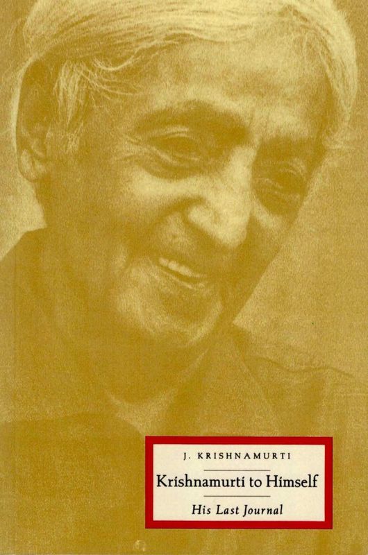 Krishnamurti to Himself: His Last Journal