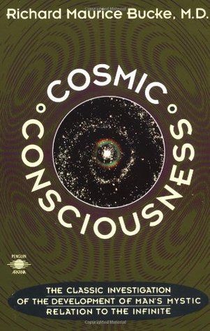 Cosmic Consciousness: A Study in the Evolution of the Human Mind