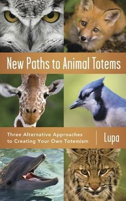 New Path to Animal Totems Creating Your