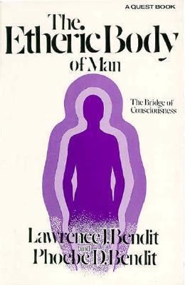 Etheric Body of Man: The Bridge of Consciousness