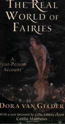 Real World of Fairies, The: A First-Person Account (Revised)