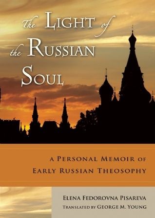 Light of the Russian Soul: A Personal Memoir of Early Russian Theosophy