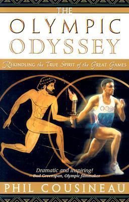 Olympic Odyssey, The: Rekindling the True Spirit of the Great Games
