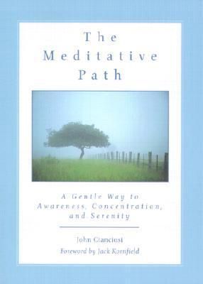 Meditative Path, The: A Gentle Way to Awareness, Concentration, and Serenity