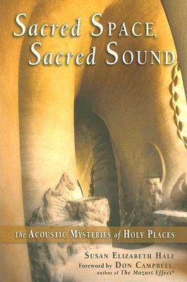 Sacred Space, Sacred Sound: The Acoustic Mysteries of Holy Places