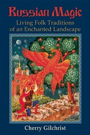Russian Magic: Living Folk Traditions of an Enchanted Landscape (Quest)