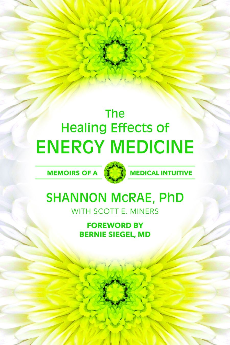 Healing Effects of Energy Medicine, The: Memoirs of a Medical Intuitive