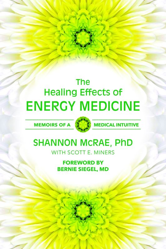 Healing Effects of Energy Medicine, The: Memoirs of a Medical Intuitive