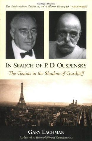In Search of P. D. Ouspensky: The Genius in the Shadow of Gurdjieff (Paperback)