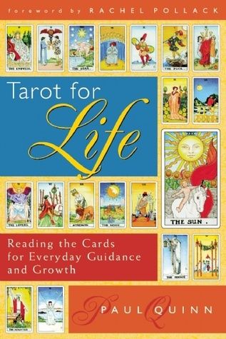Tarot for Life: Reading the Cards for Everyday Guidance and Growth