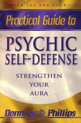 Practical Guide to Psychic Self-Defense: Strengthen Your Aura