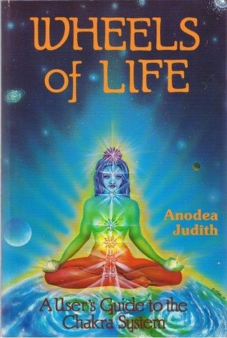 Wheels of Life: A User's Guide to the Chakra System (Rev and Expanded)