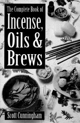Complete Book of Incense, Oils and Brews, The