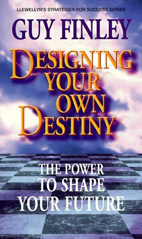 Designing Your Own Destiny