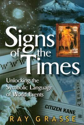 Signs of the Times: Unlocking the Symbolic Language of World Events