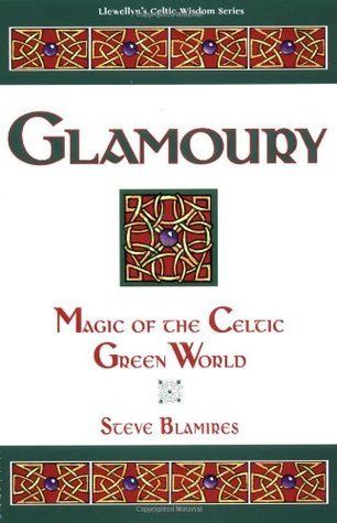 Glamoury Magic of Celtic...
