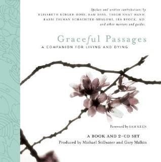 Graceful Passages: A Companion for Living and Dying [With 2 CDs]