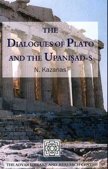 Dialogues Of Plato &amp; Upanisads