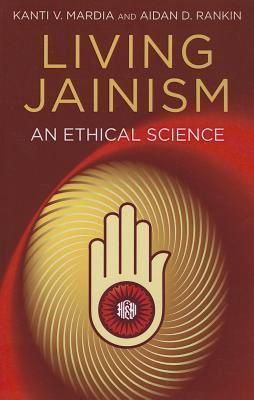 Living Jainism: An Ethical Science