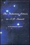 Mahatma Letters to A.P. Sinnett, The: In Chronological Sequence