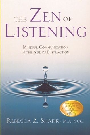 Zen of Listening, The: Mindful Communication in the Age of Distraction (Revised)