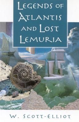 Legends of Atlantis and Lost Lemuria (Revised)