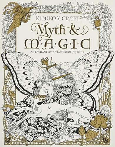 Myth &amp; Magic: An Enchanted Fantasy Coloring Book