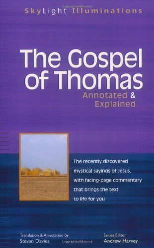 Gospel of Thomas, The: Annotated &amp; Explained