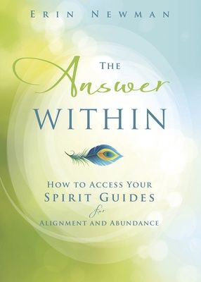 Answer Within : How to Access Your Spirit Guides