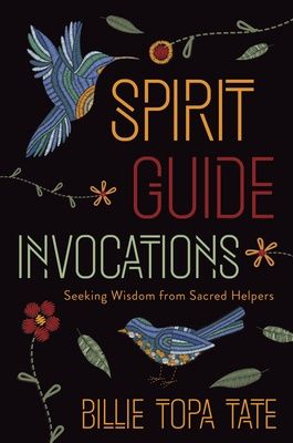 Spirit Guide Invocations: Seeking Wisdom From Sacred Helpers