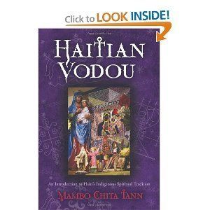 Haitian Vodou: An Introduction to Haiti's Indigenous Spiritual Tradition
