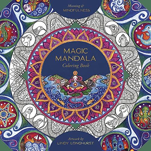 Magic Mandala Coloring Book: Meaning &amp; Mindfulness