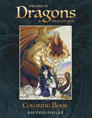 Dreams of Dragons &amp; Dragon Kin Coloring Book (UK)