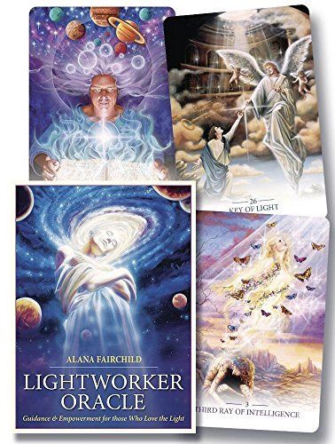 Lightworker Oracle: Guidance &amp; Empowerment For Those Who Love the Light