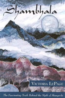 Shambhala: The Fascinating Truth Behind the Myth of Shangri-La