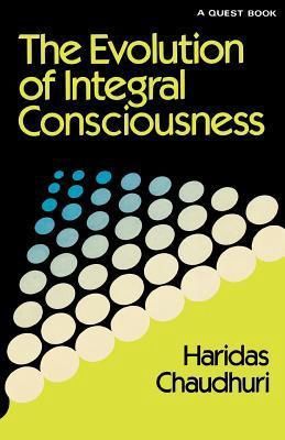 Evolution of Integral Consciousness