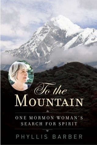To the Mountain: One Mormon Woman's Search for Spirit