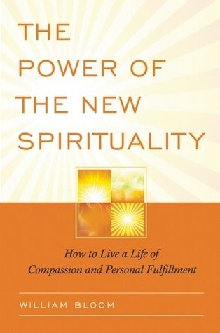 Power of the New Spirituality, The: How to Live a Life of Compassion and Personal Fulfillment (Quest)