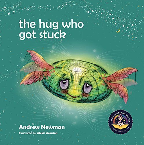 Hug Who Got Stuck, The: Teaching children to access their heart and get free from sticky thoughts