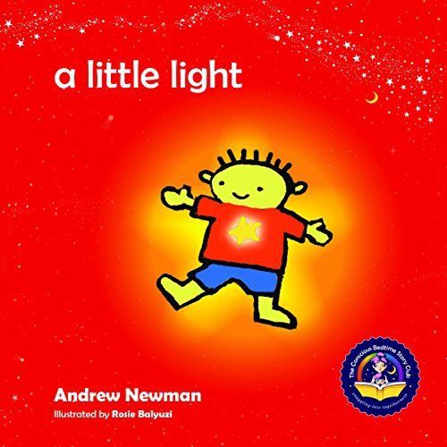 A Little Light: Connecting Children with Their Inner Light So They Can Shine
