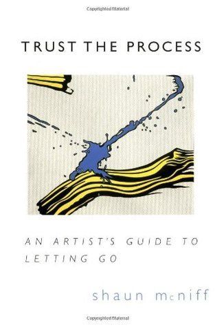 Trust the Process: An Artist's Guide to Letting Go
