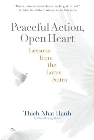 Peaceful Action, Open Heart: Lessons from the Lotus Sutra