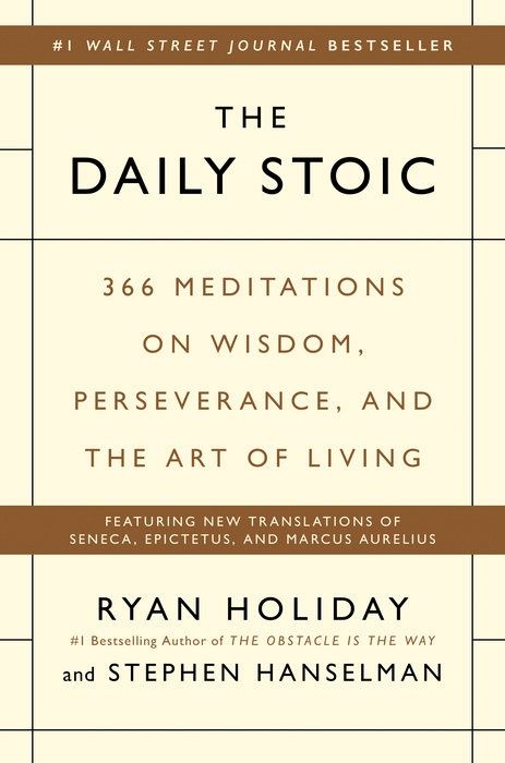 Daily Stoic, The: 366 Meditations on Wisdom, Perseverance, and the Art of Living
