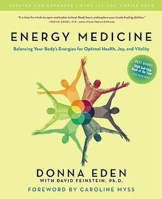 Energy Medicine: Balancing Your Body's Energies for Optimal Health, Joy, and Vitality Updated and Expanded (Updated, Expanded)