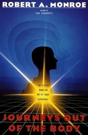 Journeys Out of the Body: The Classic Work on Out-of-Body Experience (Updated)