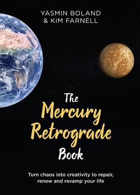Mercury Retrograde Book, The: Turn Chaos Into Creativity to Repair, Renew and Revamp Your Life