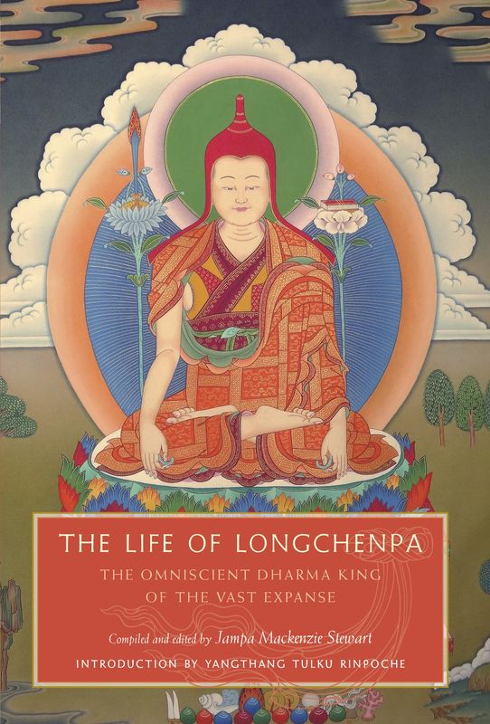 Life of Longchenpa, The: The Omniscient Dharma King of the Vast Expanse