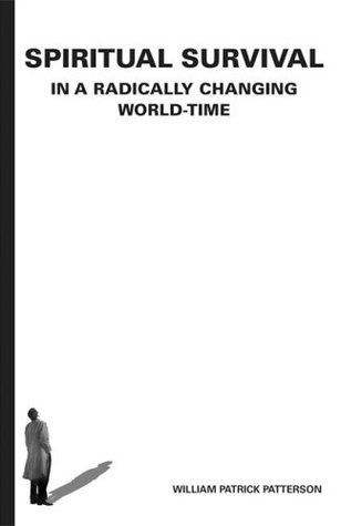 Spiritual Survival in a Radically Changing World-Time (Casebound)