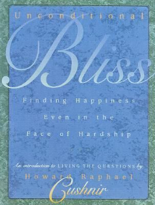 Unconditional Bliss Finding Happiness In