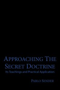 Approaching the Secret Doctrine: Its Teachings and Practical Application (Hardcover Edition)